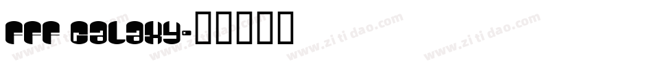 FFF Galaxy字体转换